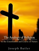 The Analogy of Religion to the Constitution and Course of Nature