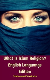 What Is Islam Religion? English Languange Edition