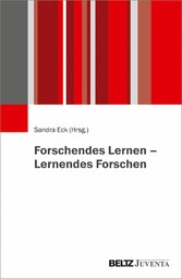 Forschendes Lernen - Lernendes Forschen