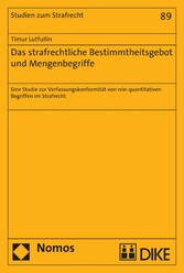 Das strafrechtliche Bestimmtheitsgebot und Mengenbegriffe