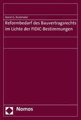 Reformbedarf des Bauvertragsrechts im Lichte der FIDIC-Bestimmungen