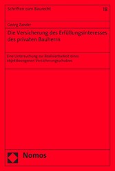 Die Versicherung des Erfüllungsinteresses des privaten Bauherrn