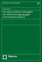 Die völkerrechtliche Zulässigkeit von Selbstverteidigung gegen nicht-staatliche Akteure