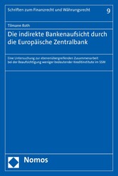 Die indirekte Bankenaufsicht durch die Europäische Zentralbank