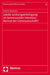 Lokale Leistungserbringung im kommunalen Interesse: Revival der Genossenschaft?