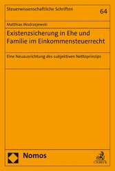 Existenzsicherung in Ehe und Familie im Einkommensteuerrecht