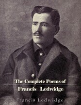 The Complete Poems of Francis Ledwidge