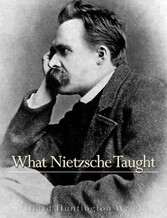 What Nietzsche Taught