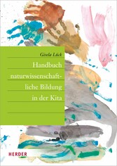 Handbuch naturwissenschaftliche Bildung in der Kita