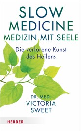 Slow Medicine - Medizin mit Seele