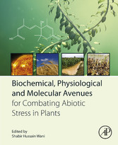 Biochemical, Physiological and Molecular Avenues for Combating Abiotic Stress in Plants