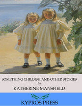 Something Childish and Other Stories