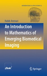 An Introduction to Mathematics of Emerging Biomedical Imaging