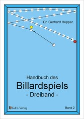 Handbuch des Billardspiels - Dreiband Band 2