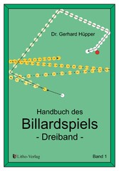 Handbuch des Billardspiels - Dreiband Band 1