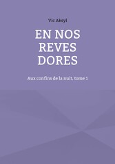 En nos rêves dorés