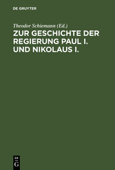 Zur Geschichte der Regierung Paul I. und Nikolaus I.