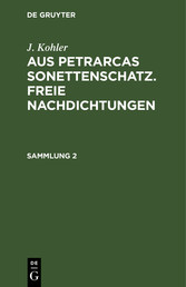 J. Kohler: Aus Petrarcas Sonettenschatz. Freie Nachdichtungen. Sammlung 2