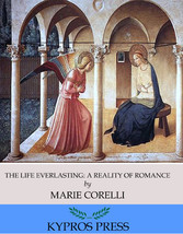 The Life Everlasting: A Reality of Romance