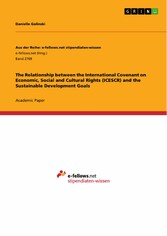 The Relationship between the International Covenant on Economic, Social and Cultural Rights (ICESCR) and the Sustainable Development Goals