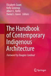 The Handbook of Contemporary Indigenous Architecture