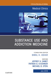 Substance Use and Addiction Medicine, An Issue of Medical Clinics of North America, E-Book