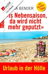 «Is Nebensaison, da wird nicht mehr geputzt»