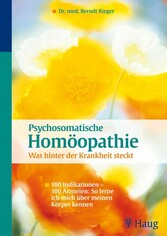 Psychosomatische Homöopathie: Was hinter der Krankheit steckt