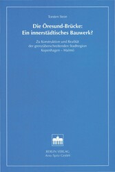 Die Öresund-Brücke: Ein innerstädtisches Bauwerk?