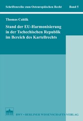 Stand der EU-Harmonisierung in der Tschechischen Republik im Bereich des Kartellrechts