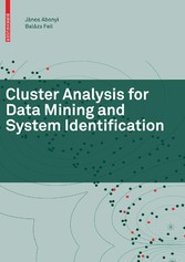 Cluster Analysis for Data Mining and System Identification