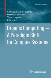 Organic Computing - A Paradigm Shift for Complex Systems