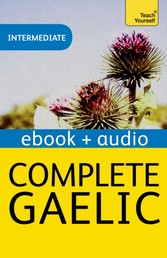 Complete Gaelic: Teach Yourself