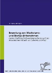 Bewertung von Wachstums- und Startup-Unternehmen. Analyse traditioneller Bewertungsverfahren und des stochastischen Modells von Schwartz und Moon