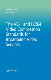 The VC-1 and H.264 Video Compression Standards for Broadband Video Services