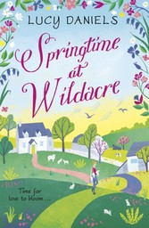 Springtime at Wildacre: a gorgeously uplifting, feel-good romance