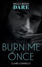 Burn Me Once (Mills & Boon Dare)