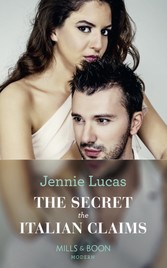 Secret The Italian Claims (Mills & Boon Modern) (Secret Heirs of Billionaires, Book 14)