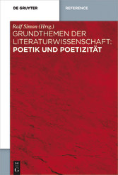 Grundthemen der Literaturwissenschaft: Poetik und Poetizität