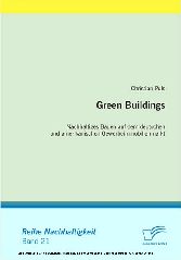 Green Buildings: Nachhaltiges Bauen auf dem deutschen und amerikanischen Gewerbeimmobilienmarkt