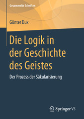 Die Logik in der Geschichte des Geistes