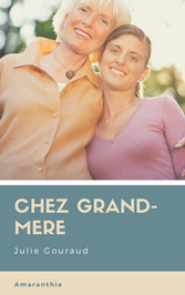 Chez Grand-mère (Illustré)