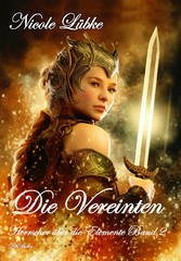 Die Vereinten - Herrscher über die Elemente Band 2 - Fantasy-Roman