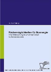 Fördermöglichkeiten für Bioenergie. Eine Untersuchung im ländlichen Raum Südniedersachsens