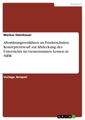 Abordnungsverfahren an Förderschulen. Konzeptentwurf zur Abdeckung des Unterrichts im Gemeinsamen Lernen in NRW