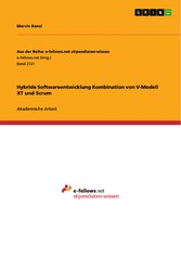 Hybride Softwareentwicklung Kombination von V-Modell XT und Scrum