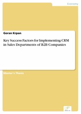 Key Success Factors for Implementing CRM in Sales Departments of B2B Companies