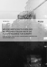 Welche wirtschaftlichen und rechtlichen Folgen hatte die Flüchtlingskrise für Europa?