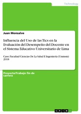 Influencia del Uso de las Tics en la Evaluación del Desempeño del Docente en el Sistema Educativo Universitario de Lima