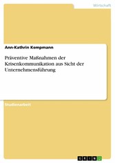 Präventive Maßnahmen der Krisenkommunikation aus Sicht der Unternehmensführung